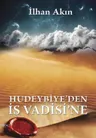 HUDEYBİYE’DEN İS VADİSİ’NE